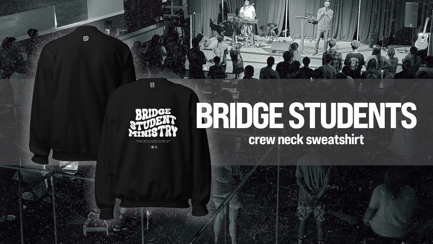 Bridge Students Crewneck Sweatshirt