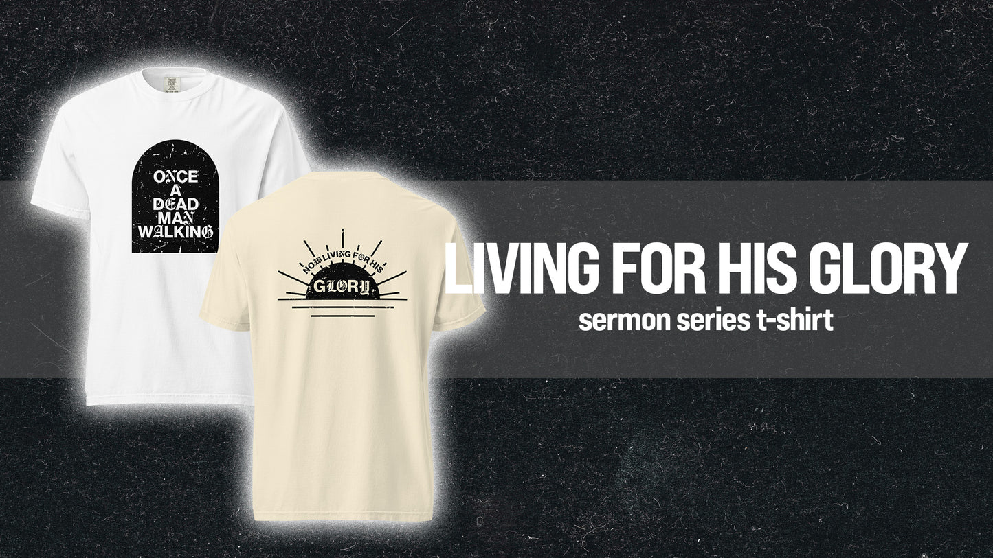 Living For His Glory T-Shirt