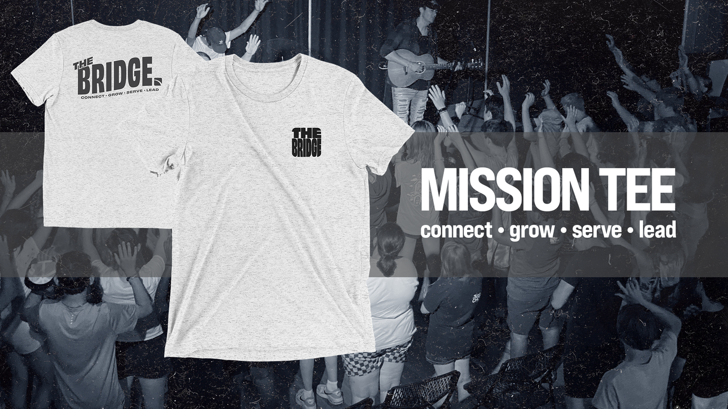 The Bridge Mission Tee