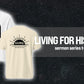 Living For His Glory T-Shirt