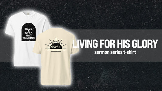 Living For His Glory T-Shirt